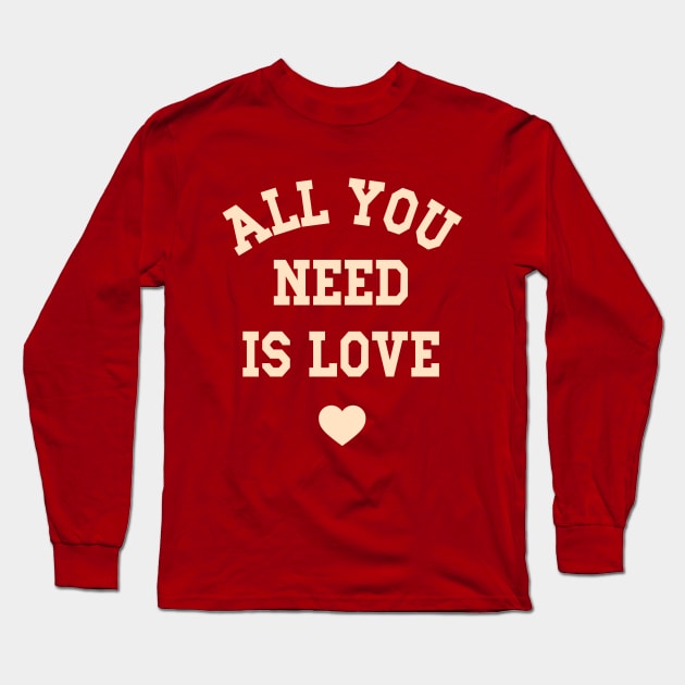 All You Need Is Love, Valentine's Day Matching Couple Long Sleeve T-Shirt by SilverLake